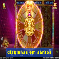 diabinhas em santos